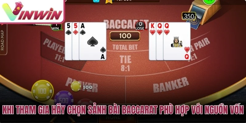 Chọn bàn baccarat Vinwin có hạn mức phù hợp với ngân sách và luật chơi dễ hiểu