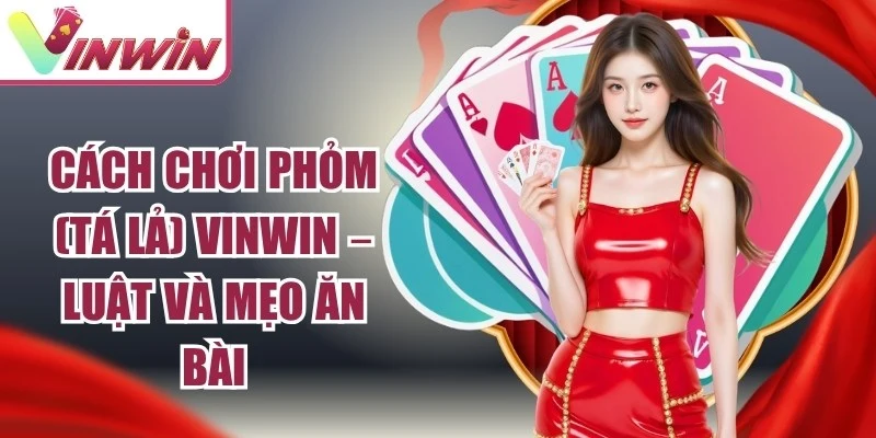 Cách Chơi Phỏm