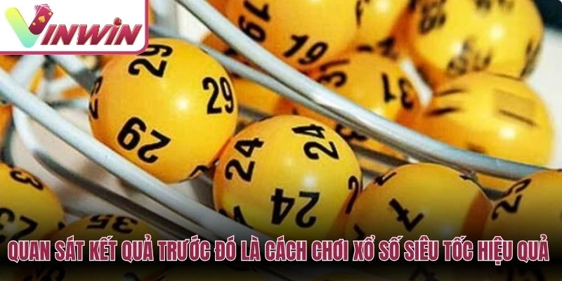 Quan sát kết quả Xổ số Siêu Tốc chỉ để tham khảo và kiểm tra kỳ quay